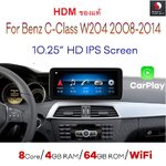 Benz C Class W204 2008-2014 4 + 64G 10.25 'IPS HDM จอแอนดรอยตรงรุ่นโครตแรง RAM 4GB ROM 64GB CARPLAY Youtube
