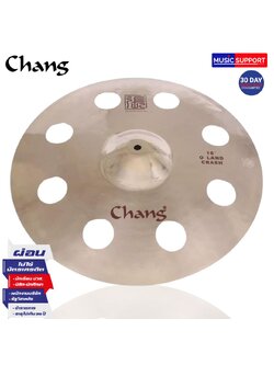Chang Crash 18" ฉาบ-แฉทองเหลือง ขนาด 18 นิ้ว แบบเจาะรู