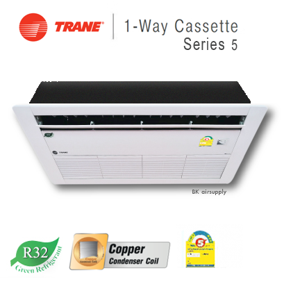 1 Way Cassette Series 5 Trane แอร์เทรน แบบฝังฝ้ากระจายลม 1 ทิศทาง ประหยัดไฟเบอร์ 5 (R32) รหัสสินค้า : MCAE-AB5 13,100 - 40,000 Btu/Hr
