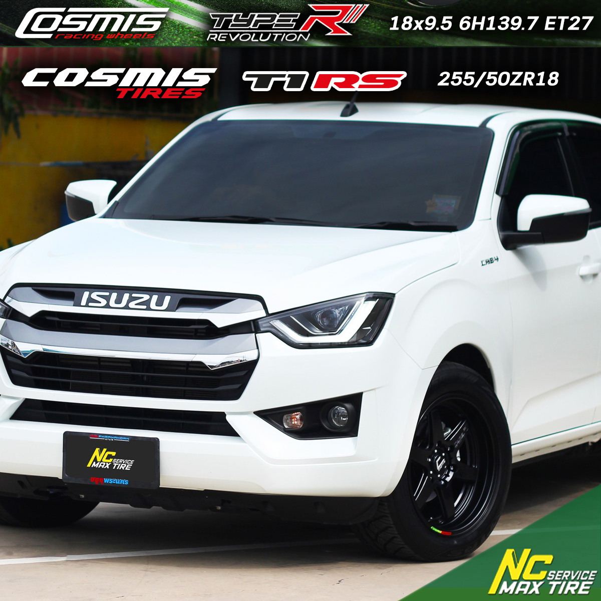 NCชลรีวิว.EP270 ISUZU D-MAX COSMIS : TYPE-R REVOLUTION 18x9.5 6H139.7 ET27 ดำด้าน satin black COSMIS TIRE T1RS : 255/50ZR18 น็อตล้อ Cosmis Racing Gear สีดำตัวหนังสือขาว
