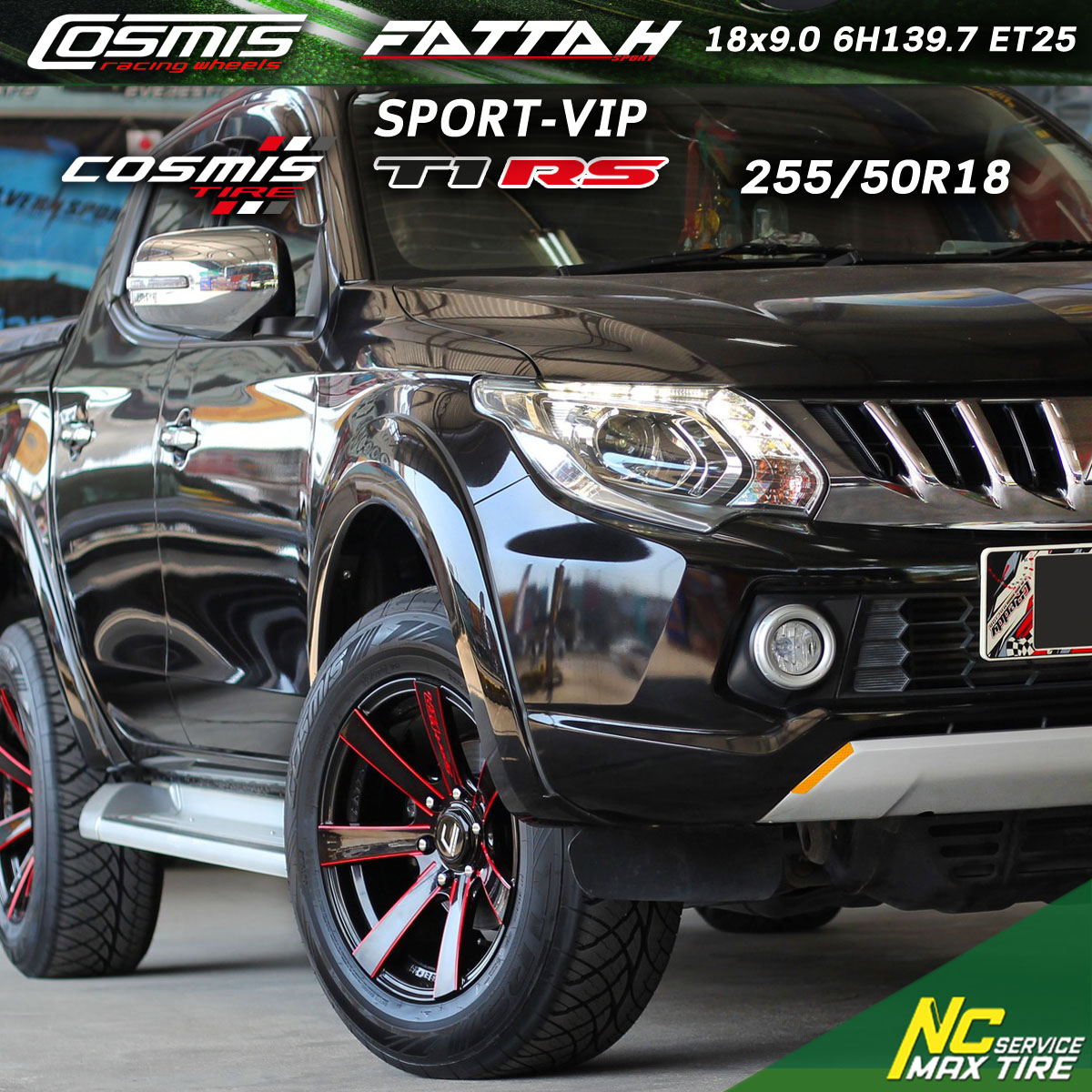 Mitsubishi Triton / Cosmis / FATTAH SPORT-VIP / 18x9.0 6H139.7 ET25 / T1RS / 265/60R18 / ล้อแม็กสำหรับรถกระบะ / SUV / PPV / NC