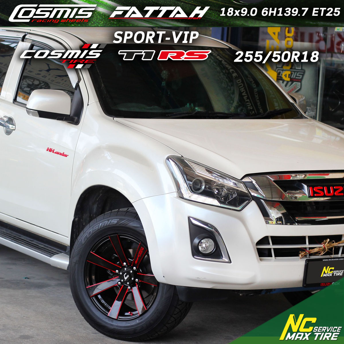ISUZU D-MAX / ล้อแม็กขอบ18 / ล้อแม็กสำหรับรถกระบะ / Cosmis / FATTAH SPORT-VIP / 18x9.0 6H139.7 ET25 / T1RS / 265/60R18 / SUV / PPV / NC