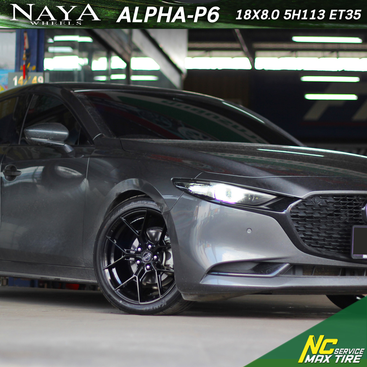 Mazda3 Skyactiv / ล้อแม็กขอบ18 / เก๋งซีดาน / NAYA / ALPHA-P6 / 18x8.0 5H113 ET35 / ล้อแม็กสีดำเงาทั้งวง