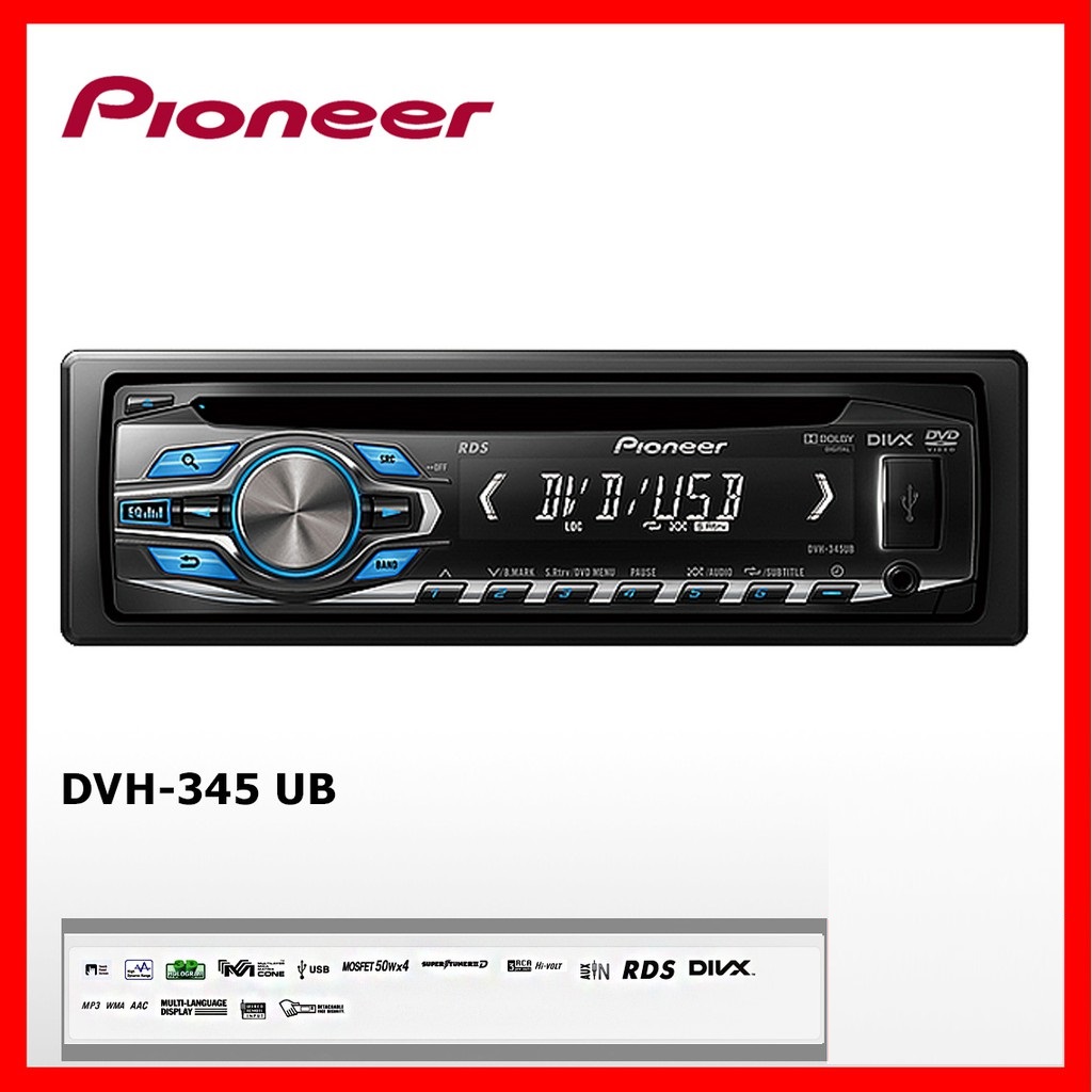 Pioneer DVH-345UB เครื่องเสียงติดรถยนต์ MP3/WMA/AAC จากแผ่น DVD และ CD
