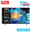 TCL GOOGLE TV QLED 55 นิ้ว 4K รุ่น 55T7B Netflix & MEMC - WiFi, WCG,Game Bar / ประกัน 3 ปี